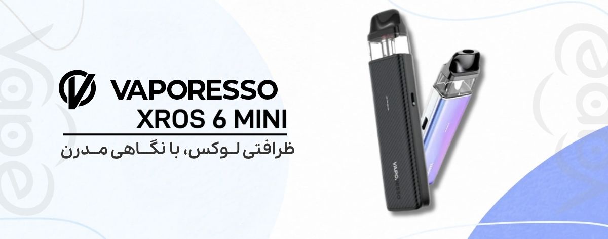 پاد ایکسراس 6 مینی ویپرسو Vaporesso Xros 6 Mini پاد ایکسراس 6 مینی ویپرسو Vaporesso Xros 6 Mini